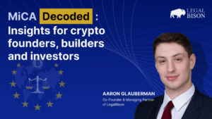 MiCA Decoded: Consultants Share Unfamiliar Insights for Crypto Founders, Builders and Traders
