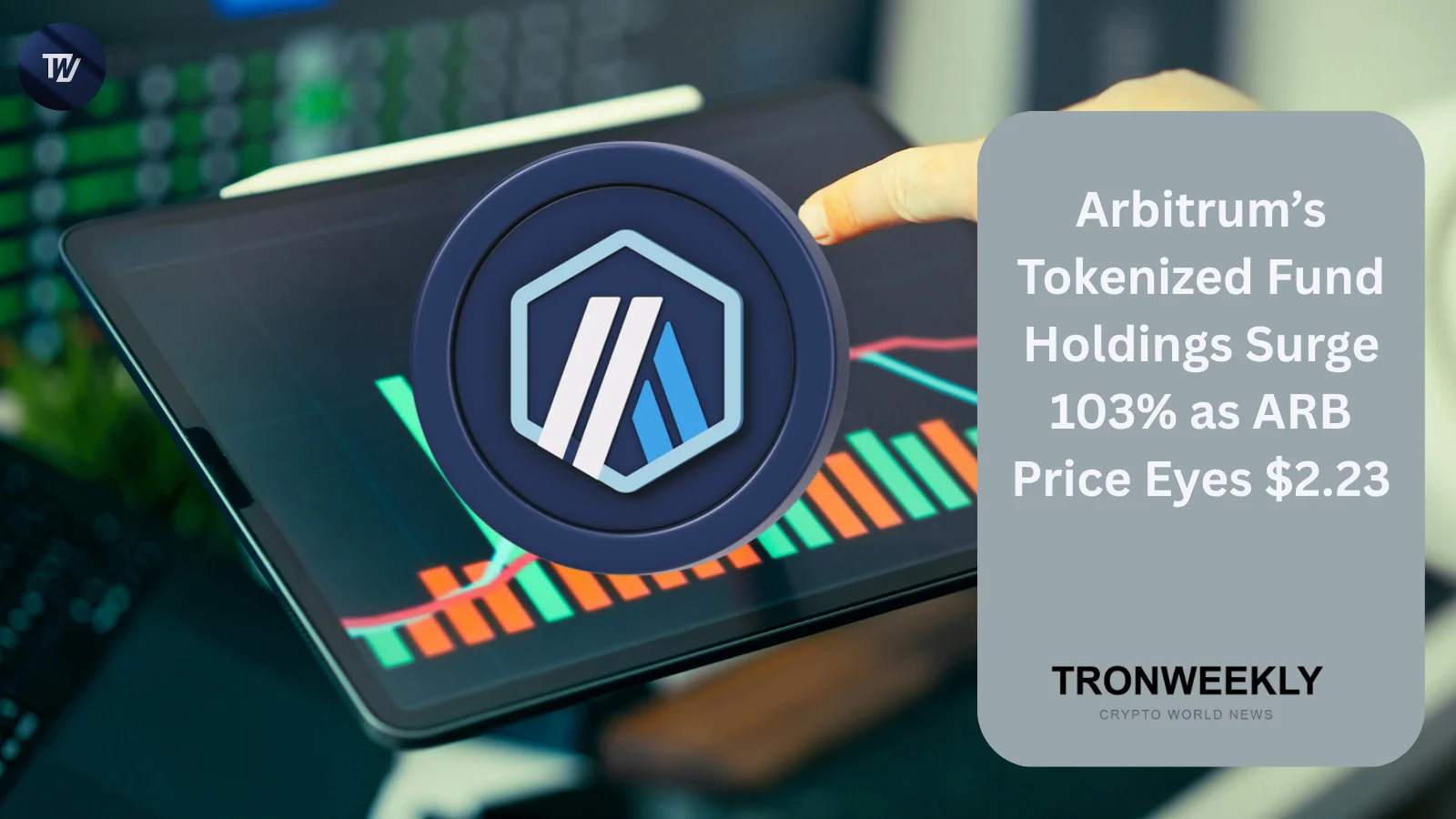 Arbitrum’s Tokenized Fund Holdings Surge 103% as ARB Mark Eyes $2.23